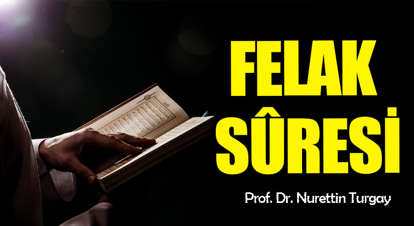 FELAK SÛRESİ