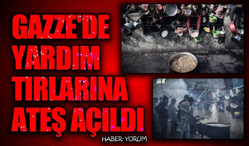 gazzede yardım tırları