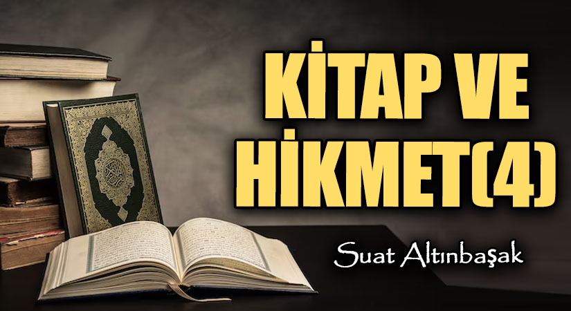 Kitap ve Hikmet (4)