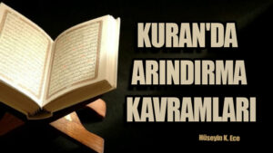 KURAN’DA ARINDIRMA KAVRAMLARI