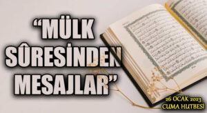 “MÜLK SÛRESİNDEN MESAJLAR”