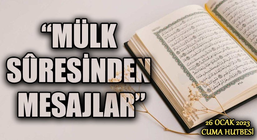 “MÜLK SÛRESİNDEN MESAJLAR”