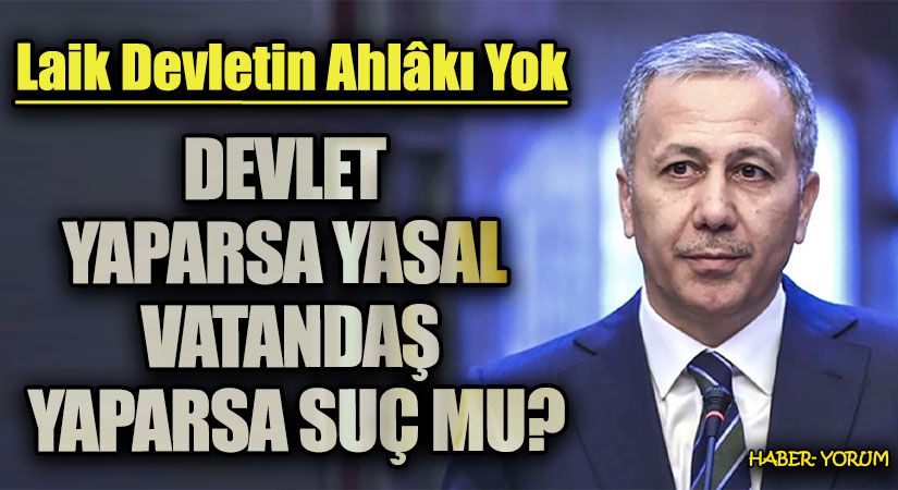 DEVLET YAPARSA YASAL VATANDAŞ YAPARSA SUÇ MU?