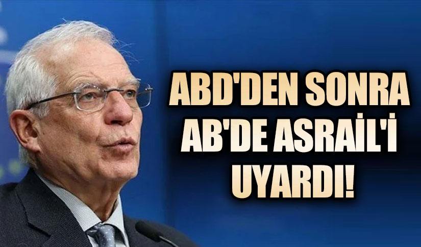 ABD’den Sonra AB’de İsrail’i Uyardı