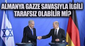 Almanya, Gazze savaşıyla ilgili Tarafsız Olabilir mi?