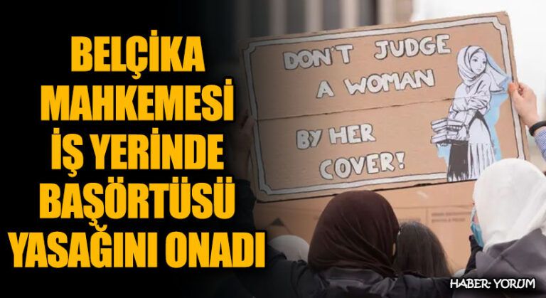 Belçika’da İşyerinde Başörtüsü Yasağı Onaylandı