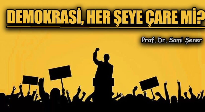 Demokrasi, Her Şeye Çare Mi?