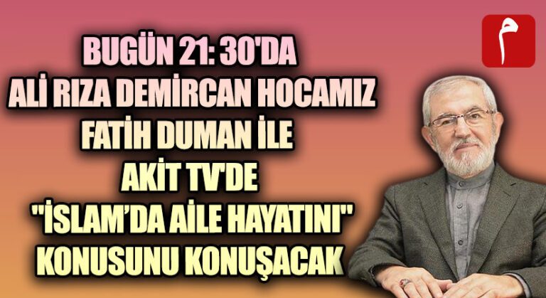 ALİ RIZA DEMİRCAN AKİT TV’DE