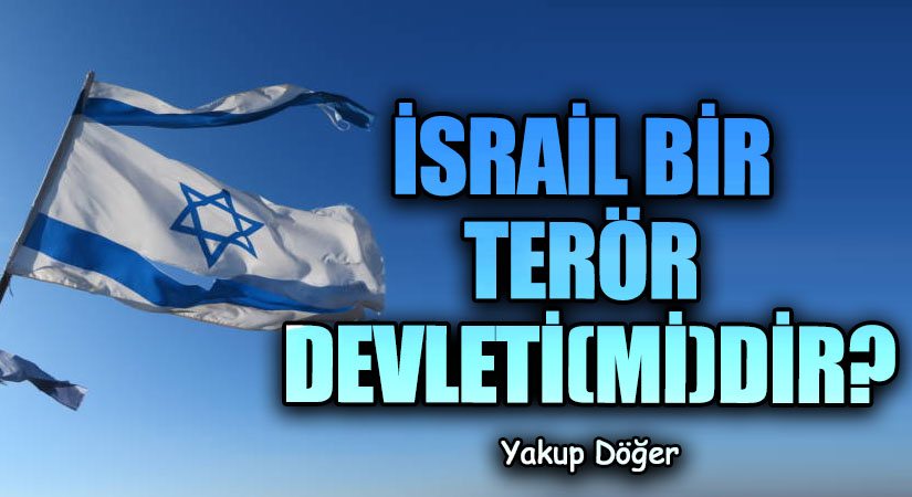 İsrail Bir Terör Devleti (mi) dir?