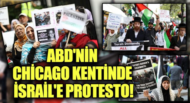 ABD’NİN CHİCAGO KENTİNDE İSRAİL’İ PROTESTO YÜRÜYÜŞÜ