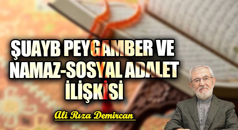 ŞUAYB PEYGAMBER VE NAMAZ-SOSYAL ADALET İLİŞKİSİ