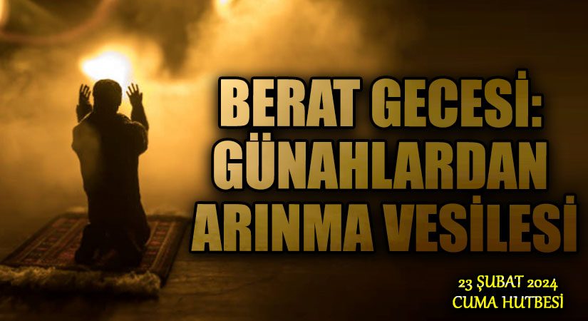 BERAT GECESİ: GÜNAHLARDAN ARINMA VESİLESİ
