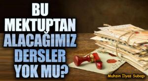 BU MEKTUPTAN ALACAĞIMIZ DERSLER YOK MU?