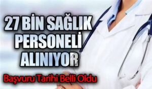 Sağlık Bakanlığı 27 Bin Personel Alıyor