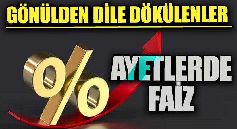 GÖNÜLDEN DİLE DÖKÜLENLER | AYETLERDE FAİZ