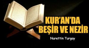 KUR’AN’DA BEŞİR VE NEZİR