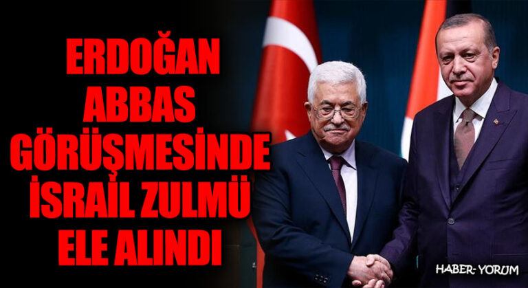 Erdoğan Abbas Görüşmesinde İsrail Zulmü Ele Alındı