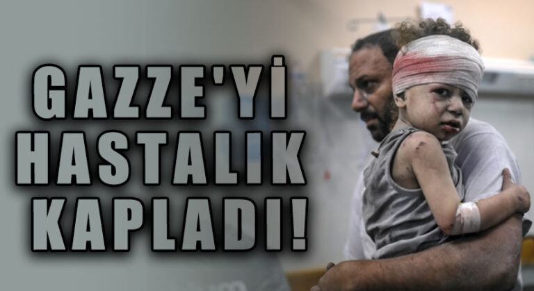 GAZZE’Yİ HASTALIK KAPLADI