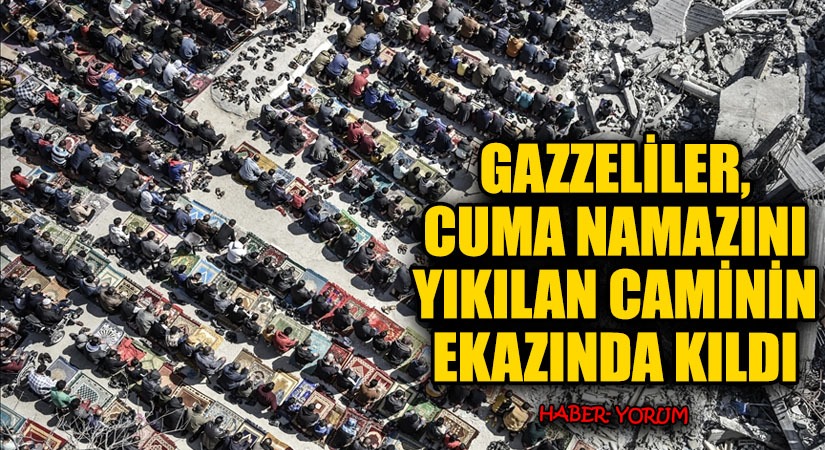 Gazzeliler, Yıkılan Caminin Enkazında Cuma Namazını Eda Etti