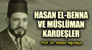 Hasan el- Benna Ve Müslüman Kardeşler  