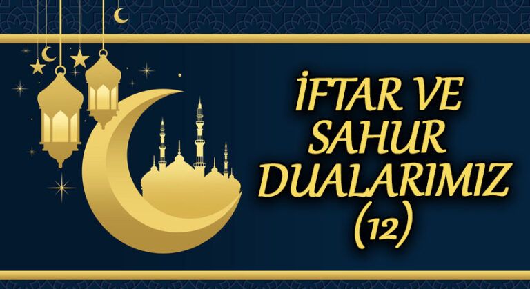 İFTAR VE SAHUR DUALARIMIZ (12)