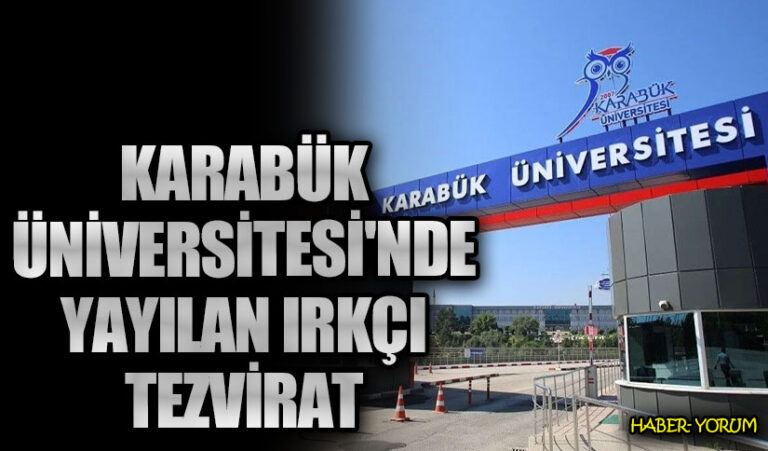 Karabük Üniversitesi’nde Yayılan Irkçı Tezvirat
