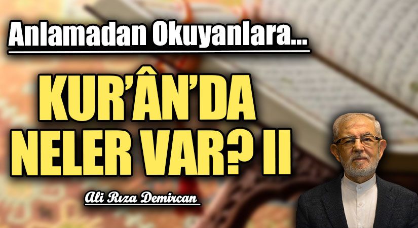 KURÂN’DA NELER VAR? II