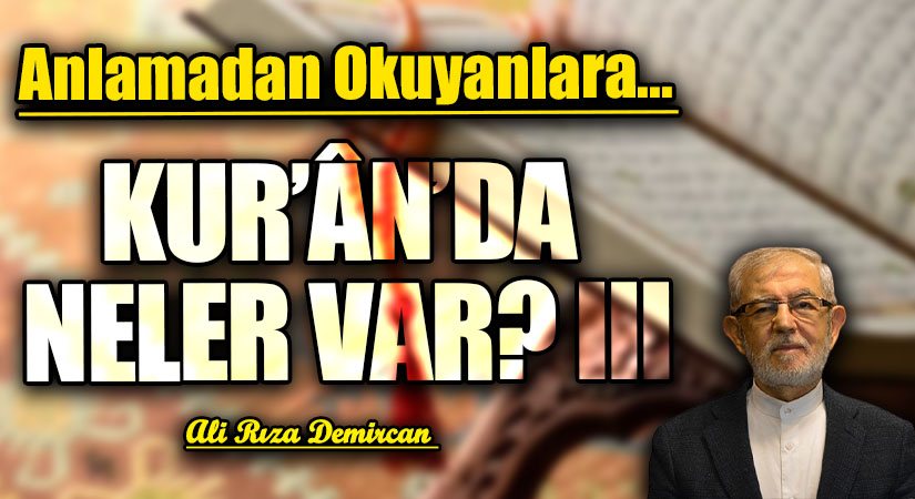 KUR’ÂN’DA NELER VAR? III