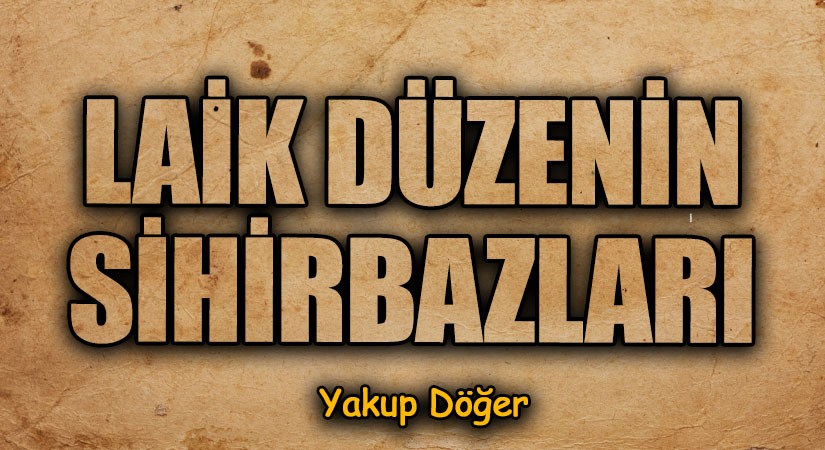 Laik Düzenin Sihirbazları