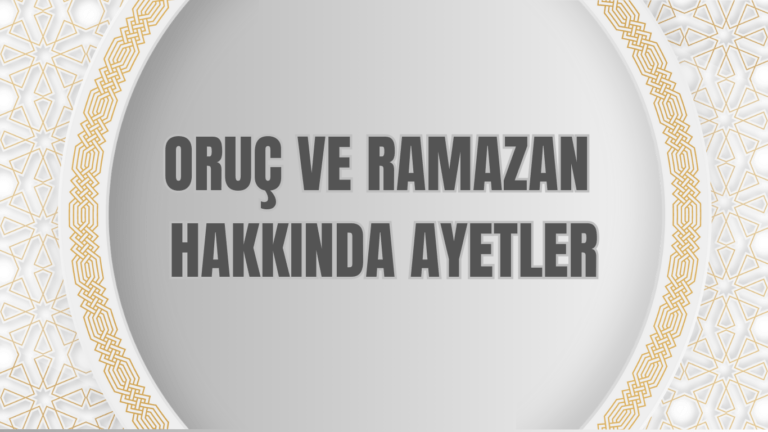 ORUÇ VE RAMAZAN HAKKINDA AYETLER