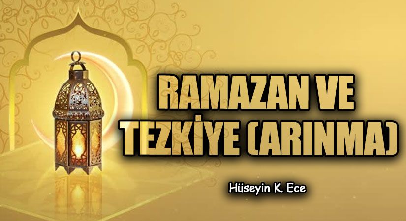 RAMAZAN VE TEZKİYE (ARINMA)