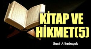 Kitap ve Hikmet (5)