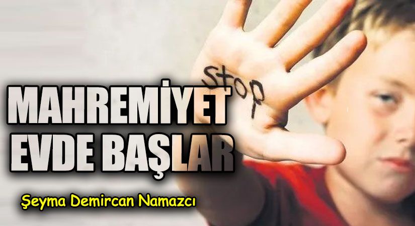 MAHREMİYET EVDE BAŞLAR