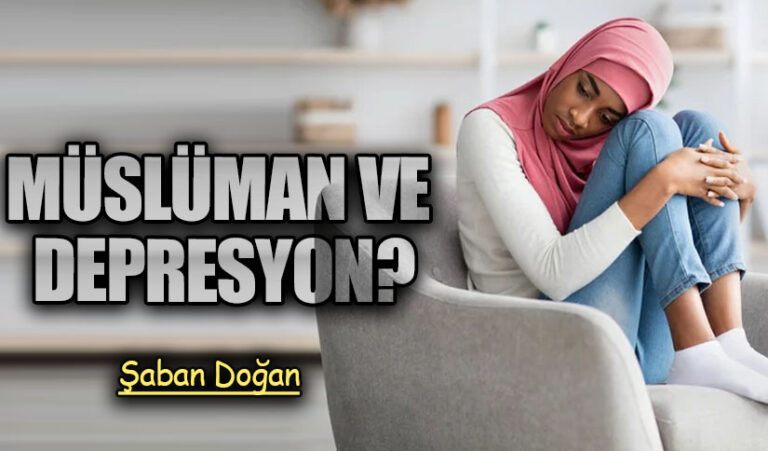 MÜSLÜMAN VE DEPRESYON?