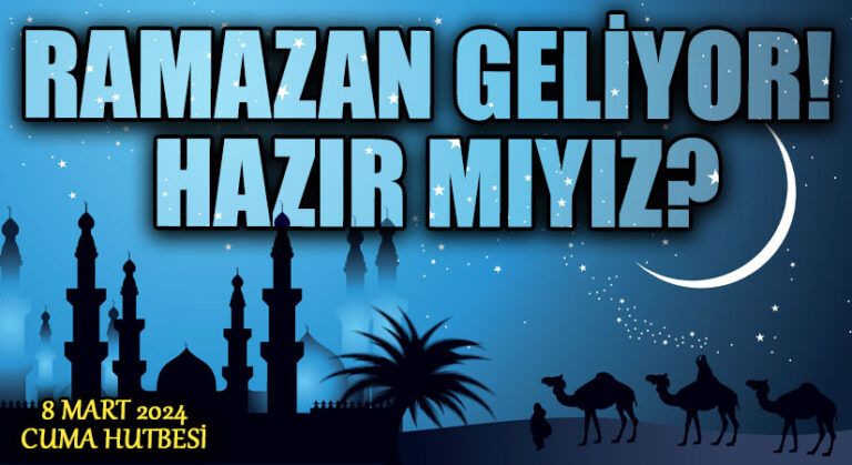 RAMAZAN GELİYOR! HAZIR MIYIZ?