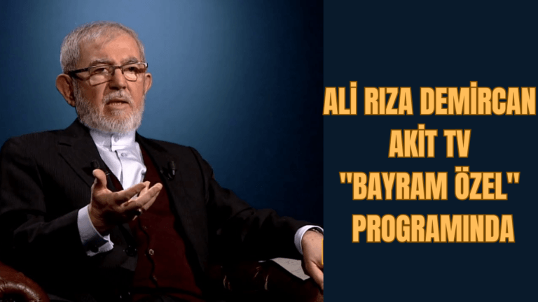 ALİ RIZA DEMİRCAN AKİT TV “BAYRAM ÖZEL” PROGRAMINDA