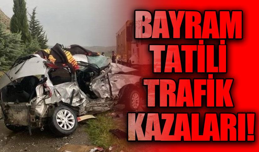 Bayram Tatilinin İlk 2 Günündeki Trafik Kazaları