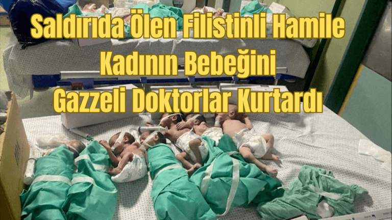 Ölen Filistinli Hamile Kadının Bebeğini Gazzeli Doktorlar Kurtardı