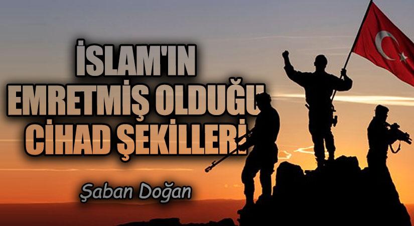 İslam’ın Emretmiş Olduğu Cihad Şekilleri