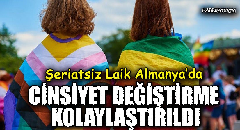 CİNSİYET DEĞİŞTİRME KOLAYLAŞTIRILDI