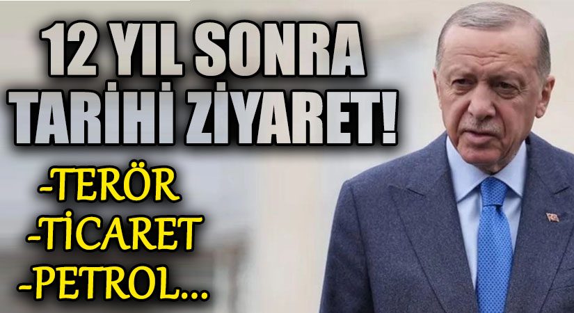 Cumhurbaşkanı Erdoğan’ın 12 Yıl Sonraki Irak Ziyareti