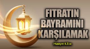 FITRATIN BAYRAMINI KARŞILAMAK