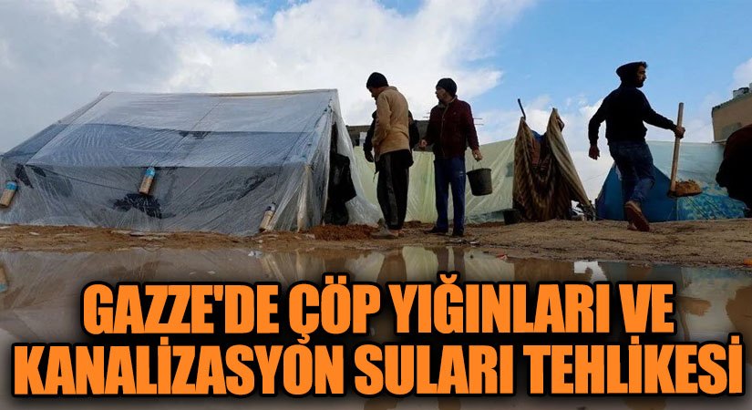Gazze’de Çöp Yığınları ve Kanalizasyon Suları Tehlikesi