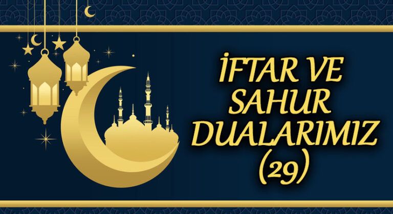 İFTAR VE SAHUR DUALARIMIZ (29)