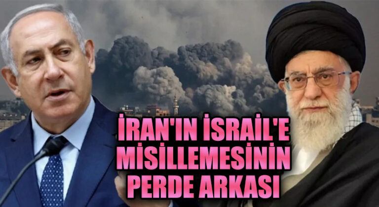 İran’ın İsrail’e Misillemesinin Perde Arkası