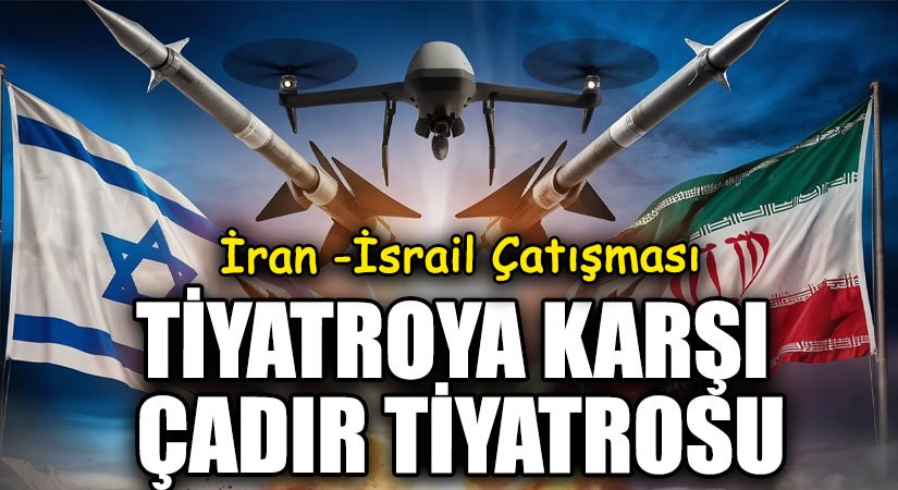 TİYATROYA KARŞI ÇADIR TİYATROSU