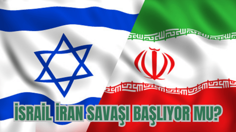 İSRAİL İRAN SAVAŞI BAŞLIYOR MU?