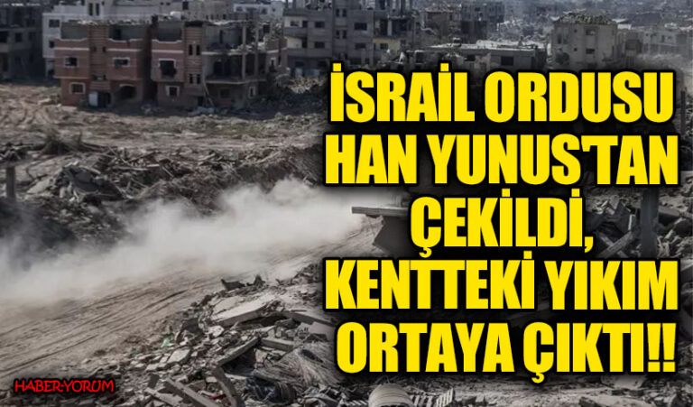 İsrail Ordusu Han Yunus’tan Çekildi, Kentteki Yıkım Ortaya Çıktı
