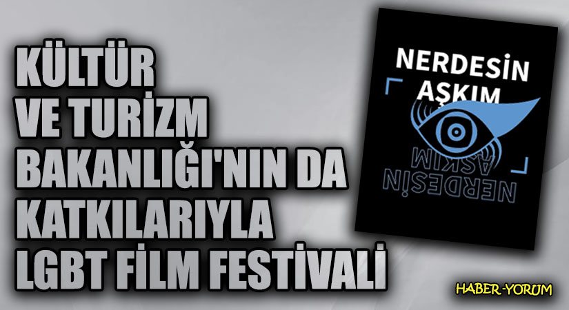 Kültür Ve Turizm Bakanlığı’nın da Katkılarıyla LGBT Film Festivali