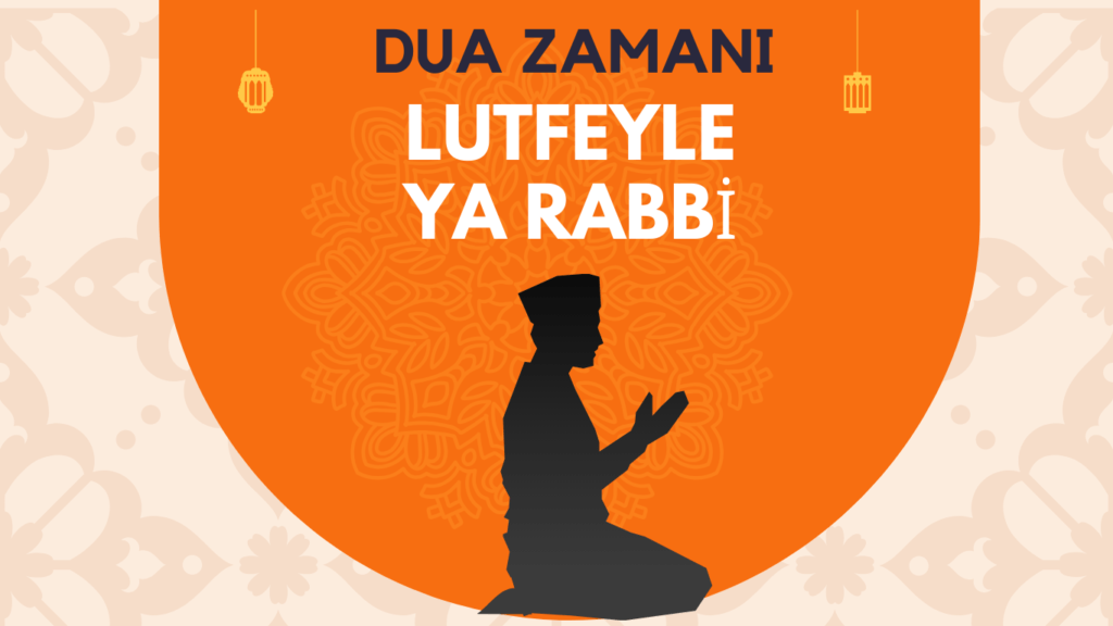 DUA ZAMANI “Lutfeyle Ya Rabbi”